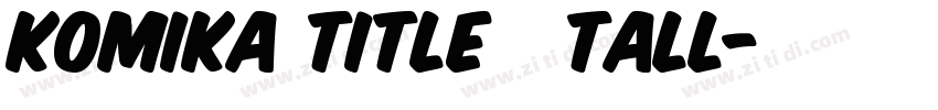 Komika Title   Tall字体转换